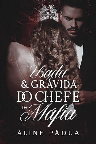 Baixar Livro Usada e gravuda do chefe da mafia em pdf