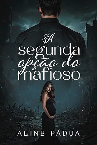 Baixar Livro A Segunda Opcap do Mafioso em pdf