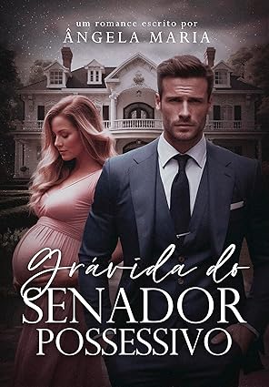 Baixar Livro gravida do senador possessivo em pdf
