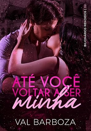 Baixar Livro Ate voce voltar a ser minha em pdf