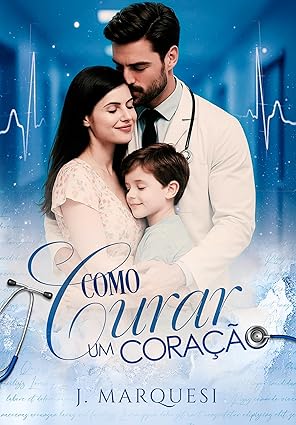 Baixar Livro Como Curar um Coracao em pdf