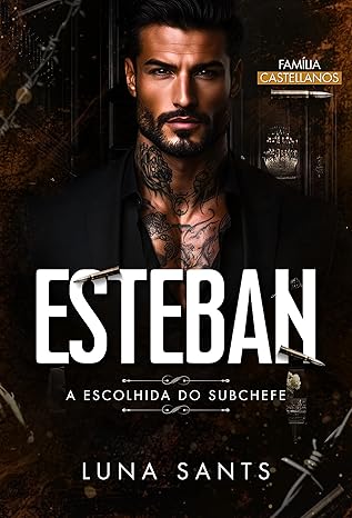 Baixar Livro Esteban a Escolhida do Subchefe em pdf