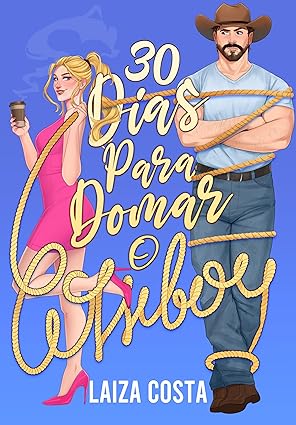 Baixar Livro 30 Dias para Domar o Cowboy em pdf