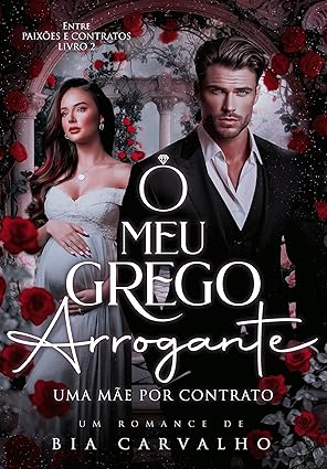 Baixar Livro O Meu Grego Arrogante Uma Mae por Contrato em pdf
