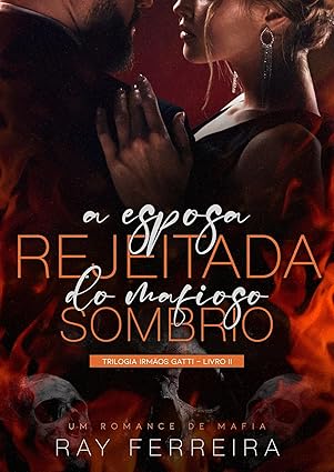 Baixar Livro A Esposa Rejeitada do Mafioso Sombrio em pdf