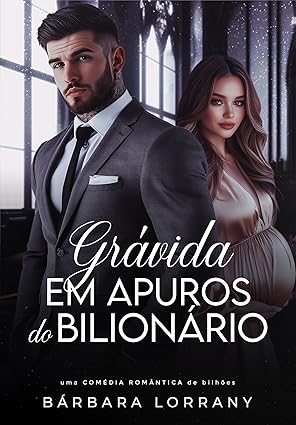 Baixar Livro GRAVIDA EM APUROS DO BILIONARIO em pdf