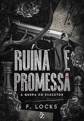 Baixar Livro Mafia Ruina e Promessa A queda do Executor em pdf