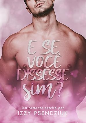 Baixar Livro E Se Voce Dissesse Sim em pdf