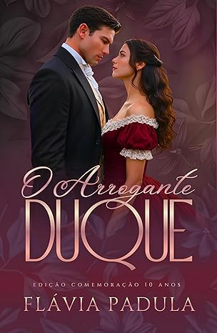 Baixar Livro O Arrogante Duque Edicao Comemoracao 10 anos em pdf
