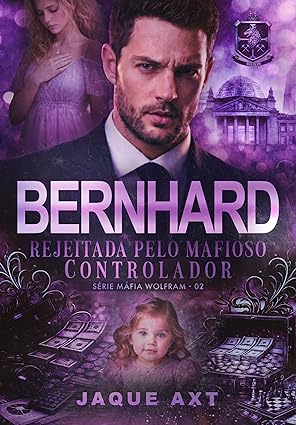 Baixar Livro BERNHARD Rejeitada pelo mafioso controlador em pdf