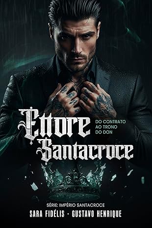 Baixar Livro Ettore Santacroce Do Contrato ao Trono do Don em pdf