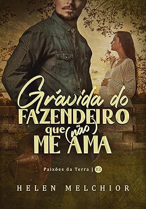 Baixar Livro Gravida do fazendeiro que nao me ama em pdf