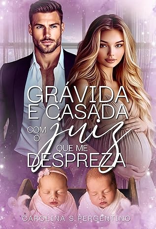 Baixar Livro Gravida e Casada Com o Juiz Que me Despreza em pdf