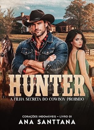 Baixar Livro HUNTER A Filha Secreta do Cowboy Proibido em pdf