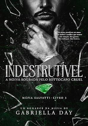 Baixar Livro INDESTRUTIVEL A Noiva Roubada pelo Sottocapo Cruel em pdf