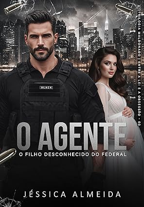Baixar Livro O AGENTE O Filho Desconhecido do Federal em pdf