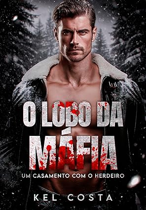 Baixar Livro O LOBO DA MAFIA Um Casamento com o Herdeiro em pdf