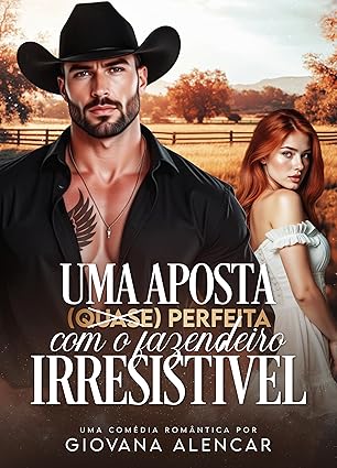Baixar Livro Uma Aposta Quase Perfeita Com O Fazendeiro Irresistivel em pdf