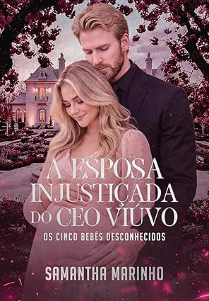Baixar Livro A Esposa Injustiçada do CEO Viuvo em pdf