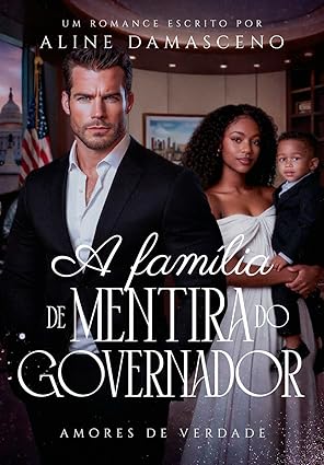 Baixar Livro A familia de mentira do governador em pdf