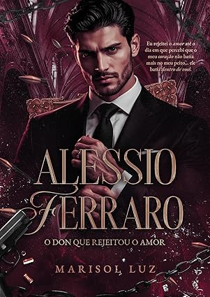 Baixar Livro ALESSIO FERRARO O Don que rejeitou o amor em pdf