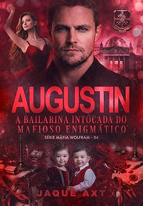Baixar Livro AUGUSTIN A bailarina intocada do mafioso enigmatico em pdf