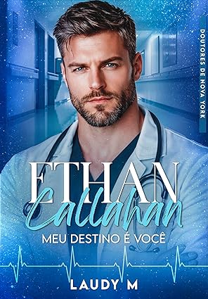Baixar Livro ETHAN CALLAHAN MEU DESTINO E VOCE em pdf