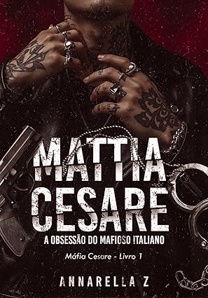 Baixar Livro Mattia Cesare A Obsessao do Mafioso Italiano em pdf