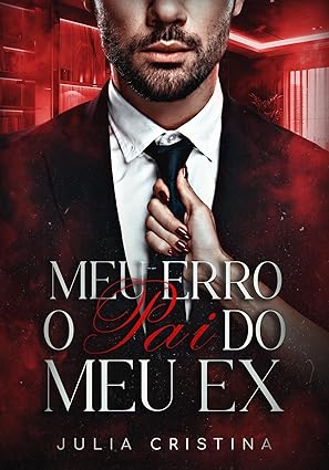 Baixar Livro Meu Erro O Pai do Meu Ex em pdf
