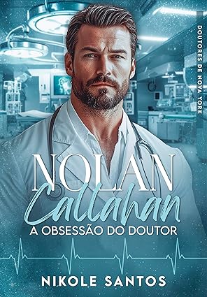 Baixar Livro NOLAN CALLAHAN a obsessao do doutor em pdf