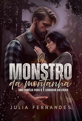 Baixar Livro O Monstro da Montanha Uma Familia Para o Lenhador Solitario em pdf