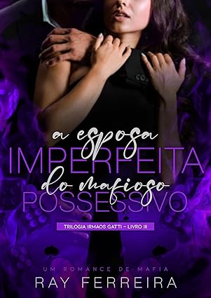 Baixar Livro A Esposa Imperfeita do Mafioso Possessivo em pdf