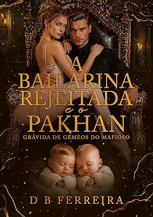 Baixar Livro A bailarina rejeitada e o Pakhan em pdf