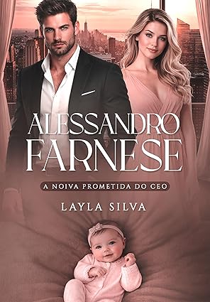 Baixar Livro Alessandro Farnese A noiva prometida do CEO em pdf