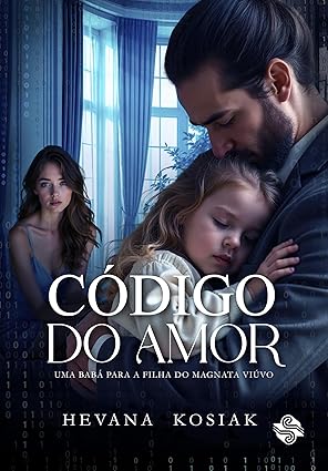 Baixar Livro CODIGO DO AMOR UMA BABA PARA A FILHA DO MAGNATA VIUVO em pdf