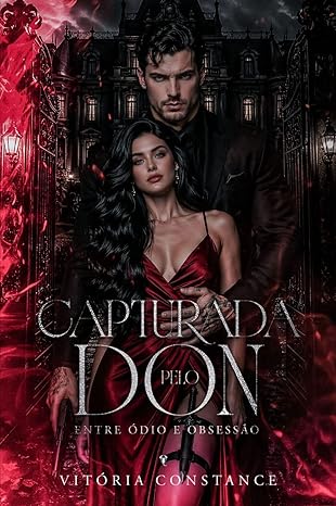 Baixar Livro Capturada pelo Don Entre odio e obsessao em pdf