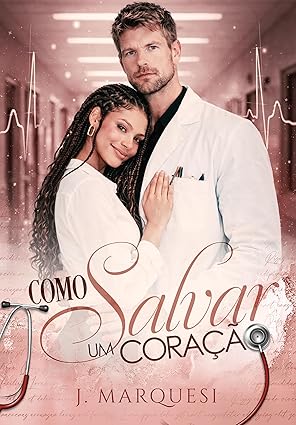 Baixar Livro Como Salvar um Coracao em pdf