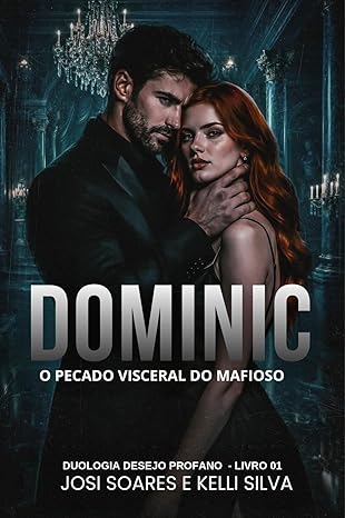 Baixar Livro DOMINIC O Pecado Visceral do Mafioso em pdf