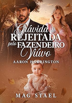 Baixar Livro Gravida e Rejeitada pelo Fazendeiro Viuvo em pdf