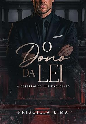 Baixar Livro O Dono da lei A obsessão do juiz rabugento em pdf