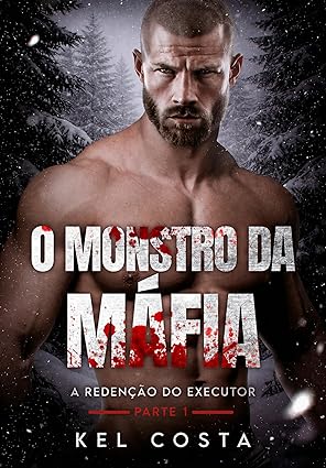 Baixar Livro O MONSTRO DA MAFIA A Redencao do Executor em pdf
