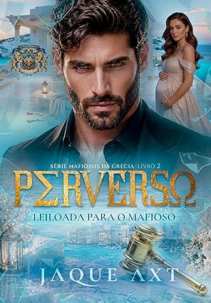 Baixar Livro PERVERSO Leiloada para o mafioso em pdf