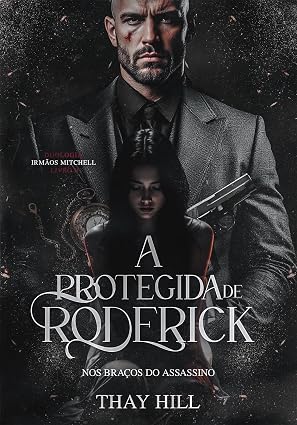 Baixar Livro A Protegida de Roderick Nos Bracos do Assassino em pdf