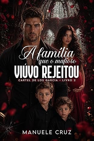 Baixar Livro A familia que o mafioso viuvo rejeitou em pdf