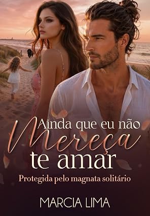 Baixar Livro Ainda que Eu Nao Mereca te Amar em pdf