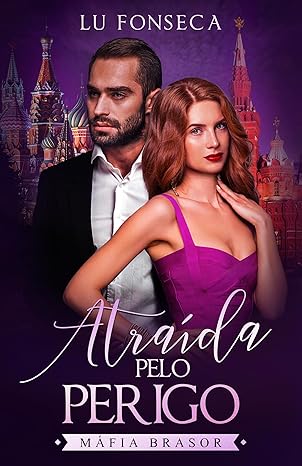 Baixar Livro Atraida pelo Perigo Mafia BRASOR em pdf