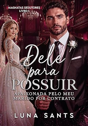 Baixar Livro Dele para Possuir Apaixonada pelo Meu Marido por Contrato em pdf