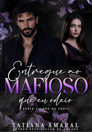 Baixar Livro Entregue ao Mafioso que eu Odeio em pdf