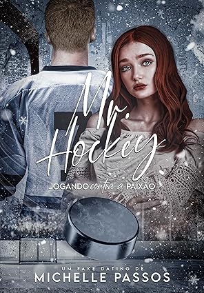 Baixar Livro Mr Hockey jogando contra a paixao em pdf