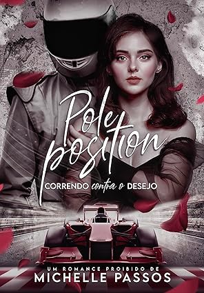 Baixar Livro Pole Position correndo contra o desejo em pdf